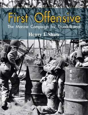 First Offensive: The Marine Campaign for Guadal... 938636719X Book Cover