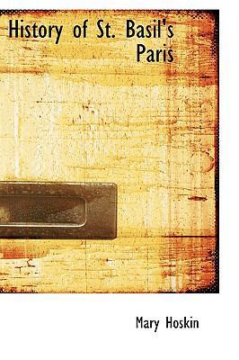 History of St. Basil's Paris 1110898010 Book Cover