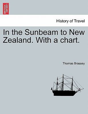 In the Sunbeam to New Zealand. with a Chart. 1241518041 Book Cover