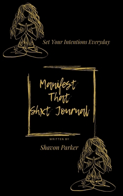 Manifest That Shxt Journal 1733628797 Book Cover