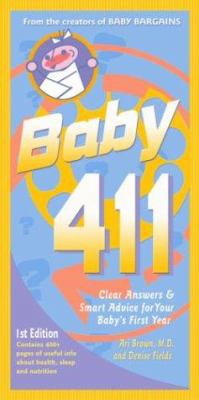 Baby 411: Clear Answers & Smart Advice for Your... 1889392154 Book Cover