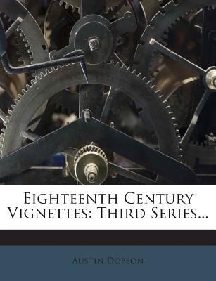 Eighteenth Century Vignettes: Third Series... 1272404803 Book Cover