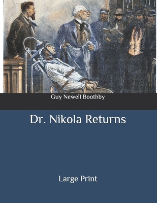 Dr. Nikola Returns: Large Print B08BWGQ6Z8 Book Cover