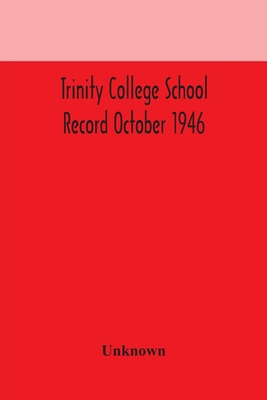 Trinity College School Record October 1946 9354170552 Book Cover