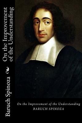 On the Improvement of the Understanding 1542602041 Book Cover
