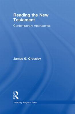 Reading the New Testament: Contemporary Approaches 0415485304 Book Cover