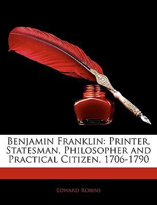 Benjamin Franklin: Printer, Statesman, Philosop... 1145913733 Book Cover