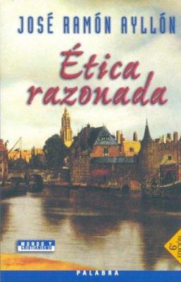Ética razonada [Spanish] 8482398407 Book Cover
