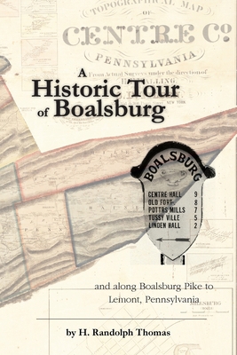 A Historic Tour of Boalsburg and along Boalsbur... 1632332752 Book Cover