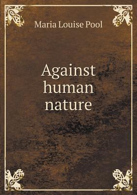 Against human nature 5518553250 Book Cover