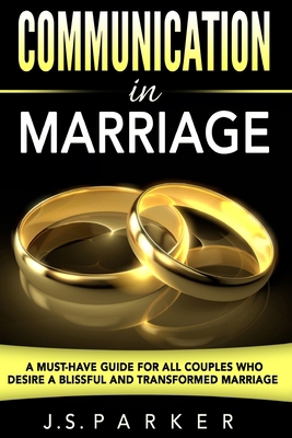 Communication In Marriage: A Must-Have Guide Fo... 9814950475 Book Cover