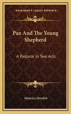 Pan and the Young Shepherd: A Pastoral in Two Acts 1163355097 Book Cover