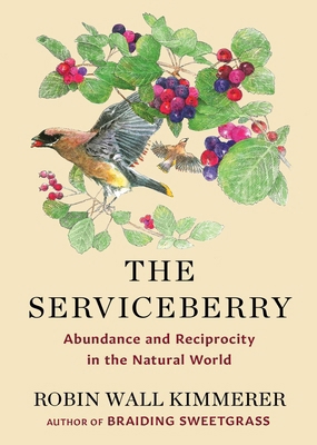 The Serviceberry: Abundance and Reciprocity in ... 1668072246 Book Cover