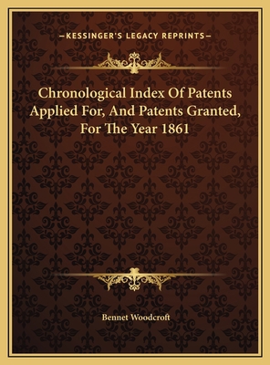 Chronological Index Of Patents Applied For, And... 116973863X Book Cover