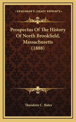 Prospectus Of The History Of North Brookfield, ... 116884987X Book Cover