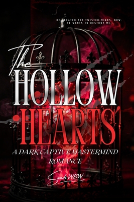 Hollow Hearts: A Dark Captive Mastermind Romance B0GLH2Z5YQ Book Cover