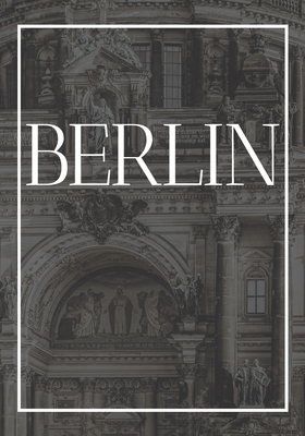 Berlin: A decorative book for coffee tables, en... 1704810507 Book Cover