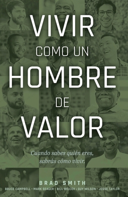 Vivir como un hombre de valor [Spanish] 1959544284 Book Cover