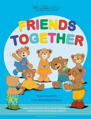 Friends Together: A Bear Buddies Learning Adven... 1913968065 Book Cover