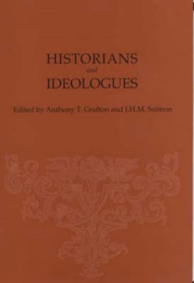 Historians and Ideologues: Studies in Early Mod... 158046081X Book Cover