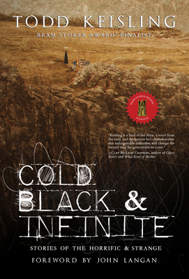 Cold, Black & Infinite: Stories of the Horrific... 1967846219 Book Cover