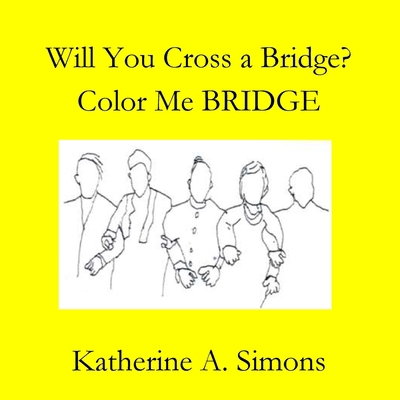 Will You Cross a BRIDGE 1946478512 Book Cover