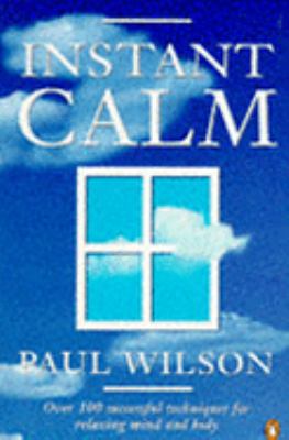 Instant Calm: Over 100 Successful Techniques fo... 0140244948 Book Cover