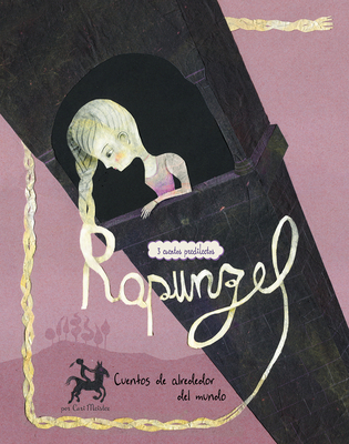 Rapunzel: 3 Cuentos Predilectos de Alrededor de... [Spanish] 1515857131 Book Cover