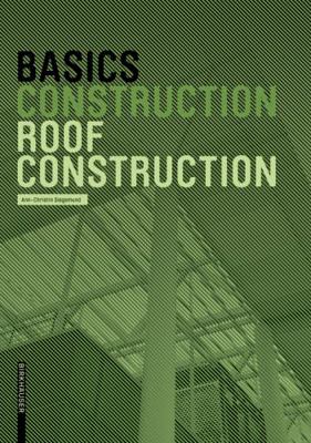 Basics Roof Construction: New Edition 3035619425 Book Cover
