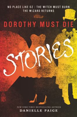 Dorothy Must Die Stories: No Place Like Oz, the... 0062280791 Book Cover