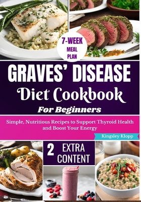 Graves' Disease Diet Cookbook for Beginners: Es... B0D3XWYZJN Book Cover