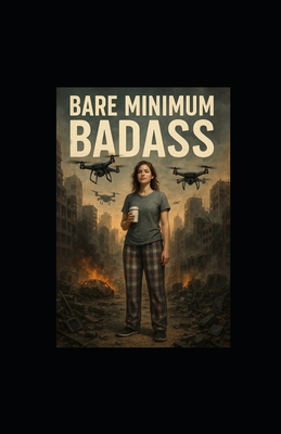 Bare Minimum Badass B0FLKKDPLL Book Cover