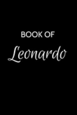 Paperback Book of Leonardo: Leonardo Journal - A Gratitude Journal Notebook for Men Boys Fathers and Sons with the name Leonardo - Handsome Elegan Book