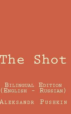 The Shot: Bilingual Edition English - Russian [Russian] 136649055X Book Cover
