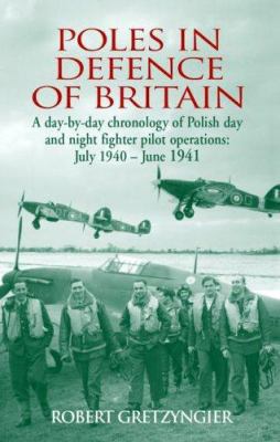 Poles in Defence of Great Britain: July 1940-Ju... 1904943055 Book Cover