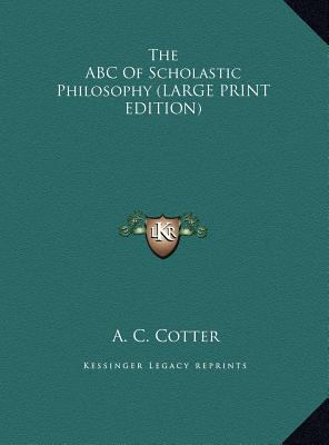 The ABC of Scholastic Philosophy [Large Print] 1169950159 Book Cover