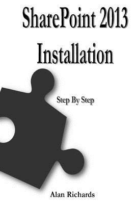 SharePoint 2013 Installation: Step by Step 1499542704 Book Cover