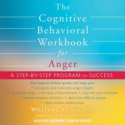 The Cognitive Behavioral Workbook for Anger: A ... B0BJ812QCL Book Cover