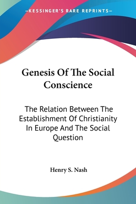 Genesis Of The Social Conscience: The Relation ... 0548513872 Book Cover