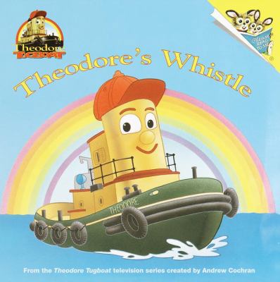 Theodore's Whistle (Pictureback(R)) 0679894195 Book Cover