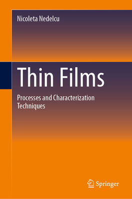 Thin Films: Processes and Characterization Tech... 3031066154 Book Cover