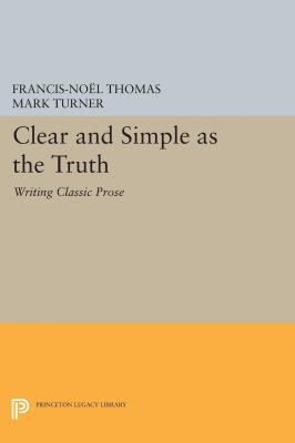 Clear and Simple as the Truth: Writing Classic ... 0691654743 Book Cover