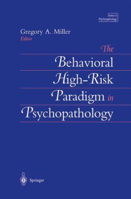 The Behavioral High-Risk Paradigm in Psychopath... 0387945040 Book Cover