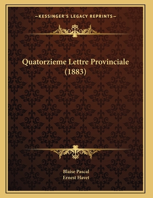 Quatorzieme Lettre Provinciale (1883) [French] 1167363639 Book Cover