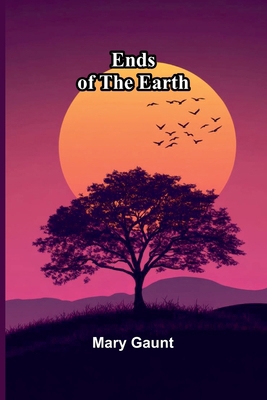 Ends of The Earth 9375366928 Book Cover