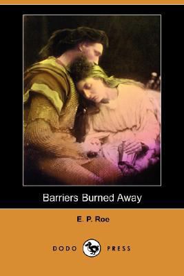 Barriers Burned Away (Dodo Press) 1406566993 Book Cover