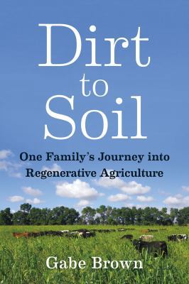 Dirt to Soil: One Family's Journey Into Regener... 1603587632 Book Cover