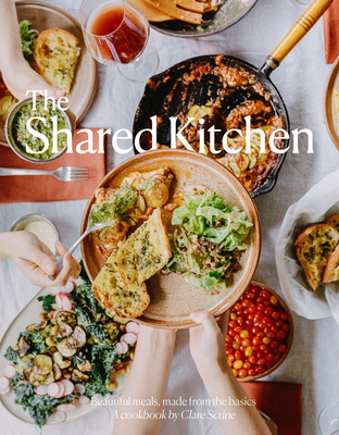 The Shared Kitchen: Beautiful Meals Made from t... 1922417890 Book Cover