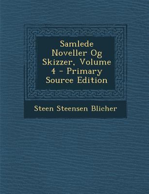 Samlede Noveller Og Skizzer, Volume 4 - Primary... [Danish] 1295423685 Book Cover