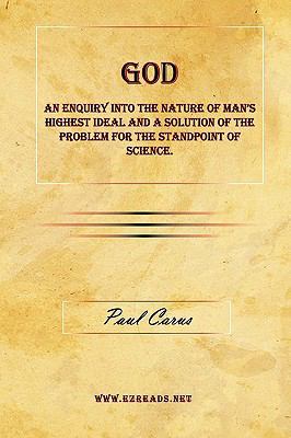 God - An Enquiry Into the Nature of Man's Highe... 1615340734 Book Cover